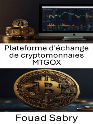 cover image of Plateforme d'échange de cryptomonnaies MTGOX